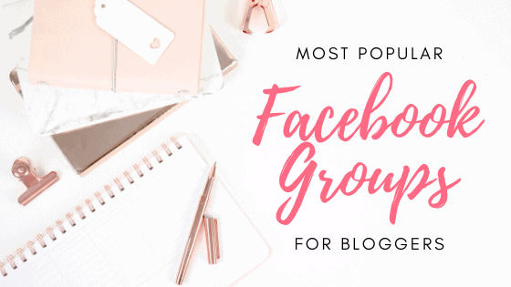 Best List of Facebook Groups For Bloggers to Grow Your Blog