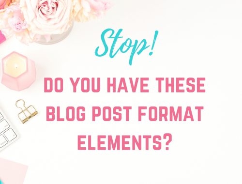 stop! do you have these blog post format elements?