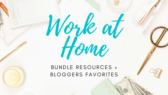 Work At Home Bundle Favorites for Bloggers