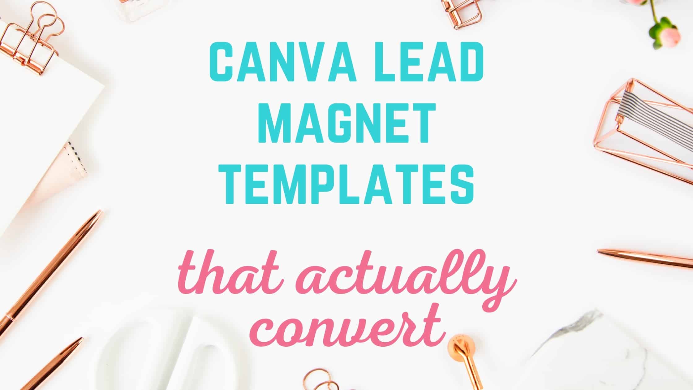 Canva Lead Magnet Templates that Convert Readers to Subscribers