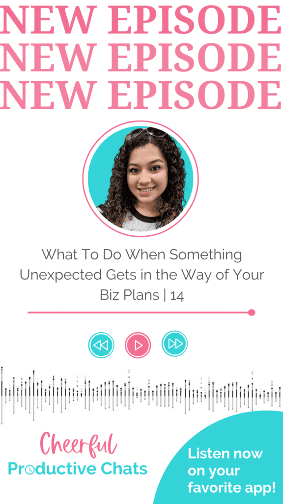What To Do When Something Unexpected Gets in the Way of Your Biz Plans episode pin