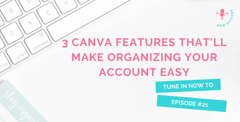 3 Canva Features That'll Make Organizing Your Account Easy podcast episode